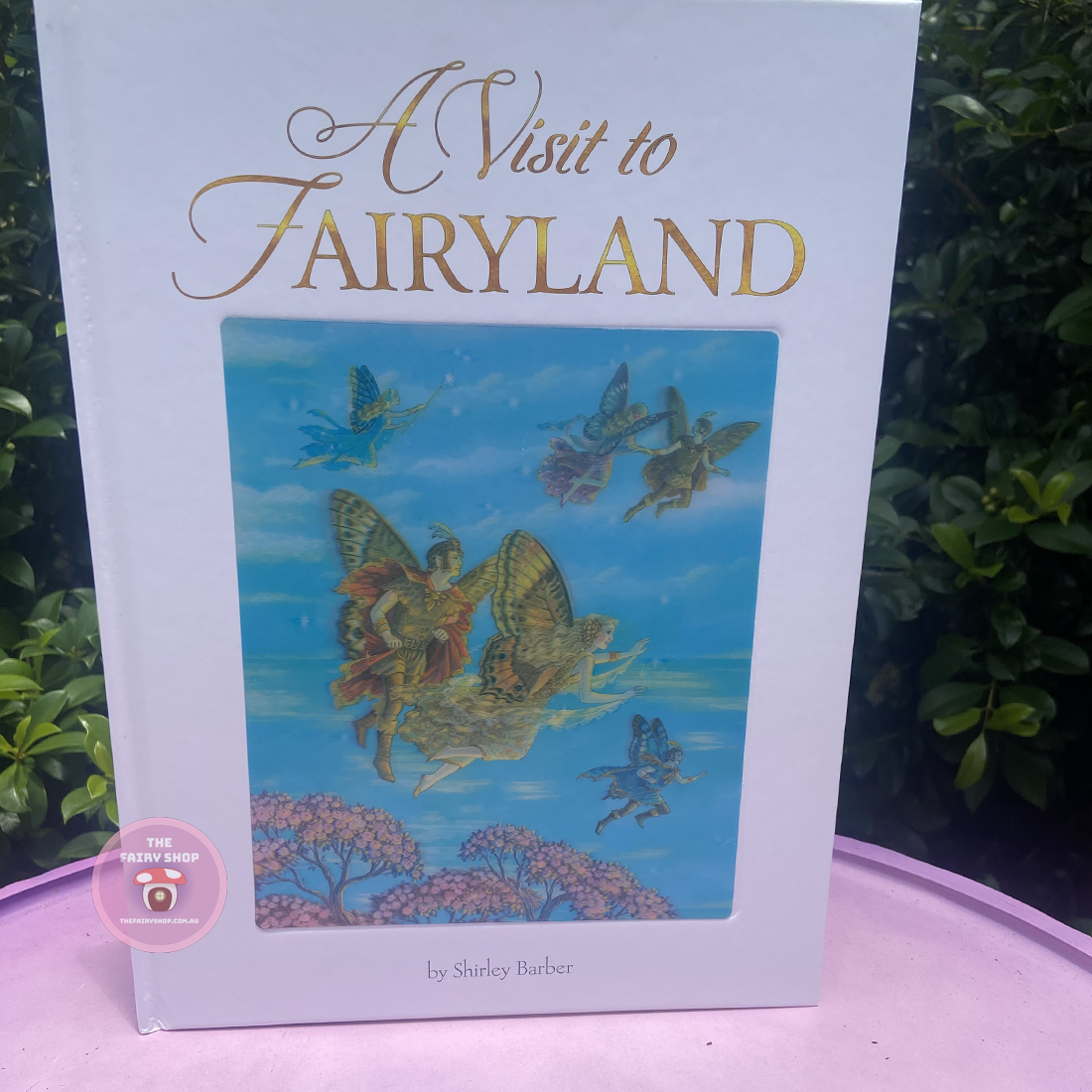 A Visit to Fairyland by Shirley Barber Lenticular Edition Hardcover