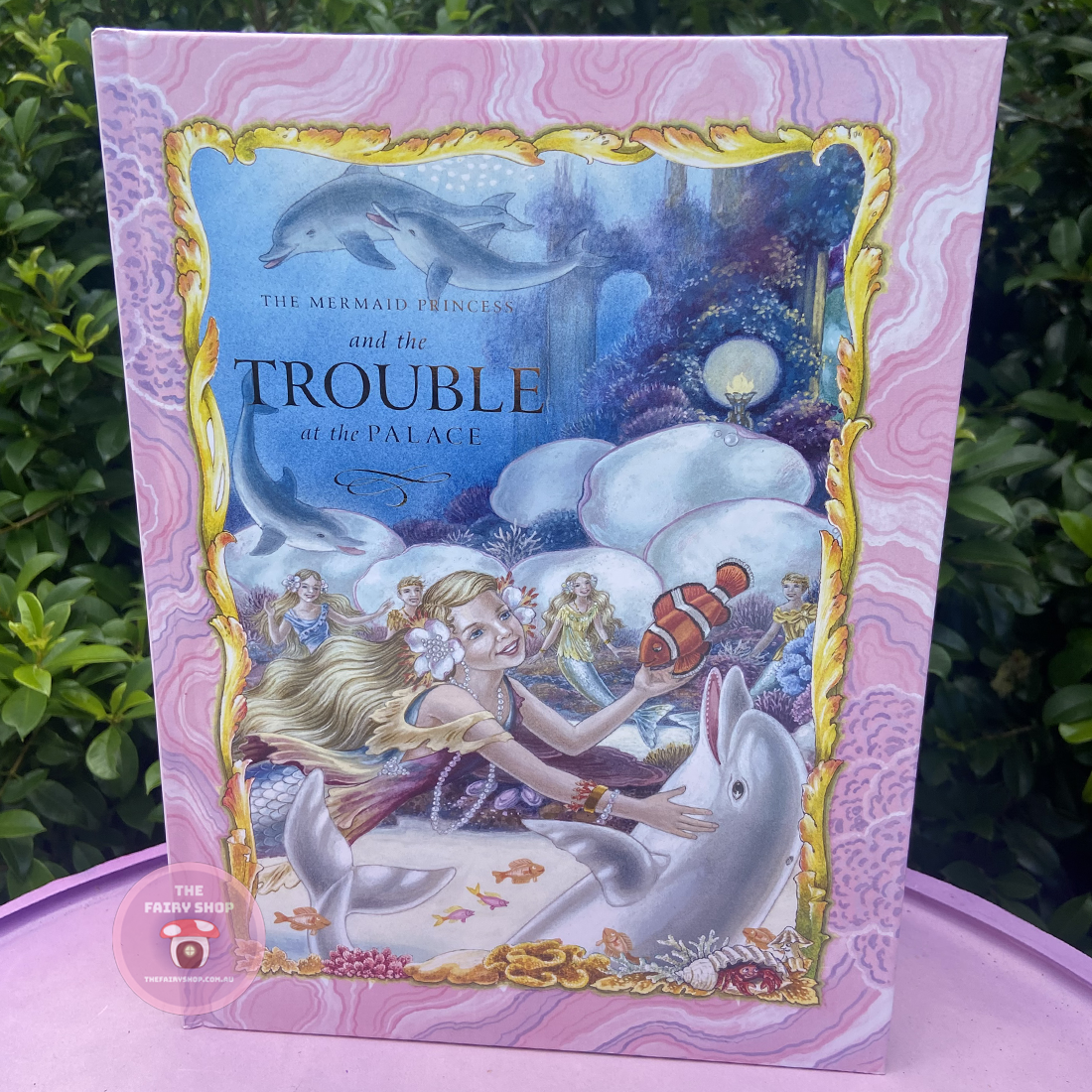 The Mermaid Princess And The Trouble at the Palace Hardback