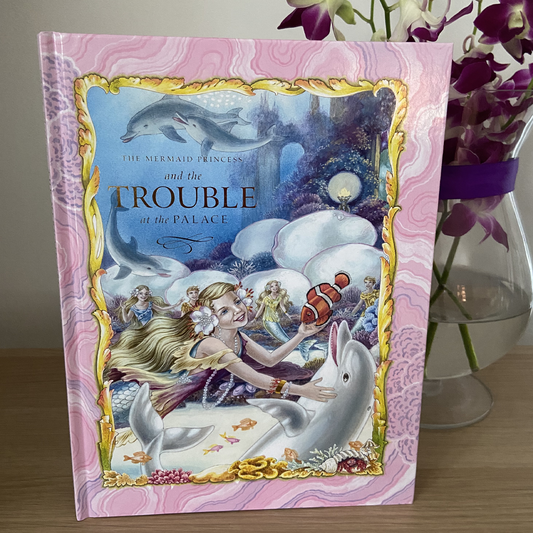 The Mermaid Princess And The Trouble at the Palace Hardback