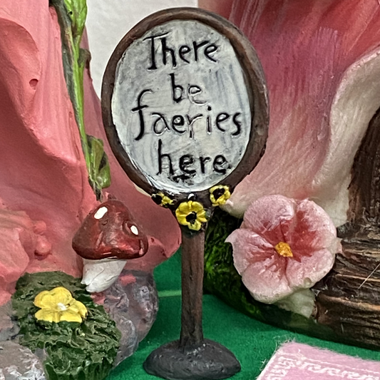 There be Fairies Here Sign